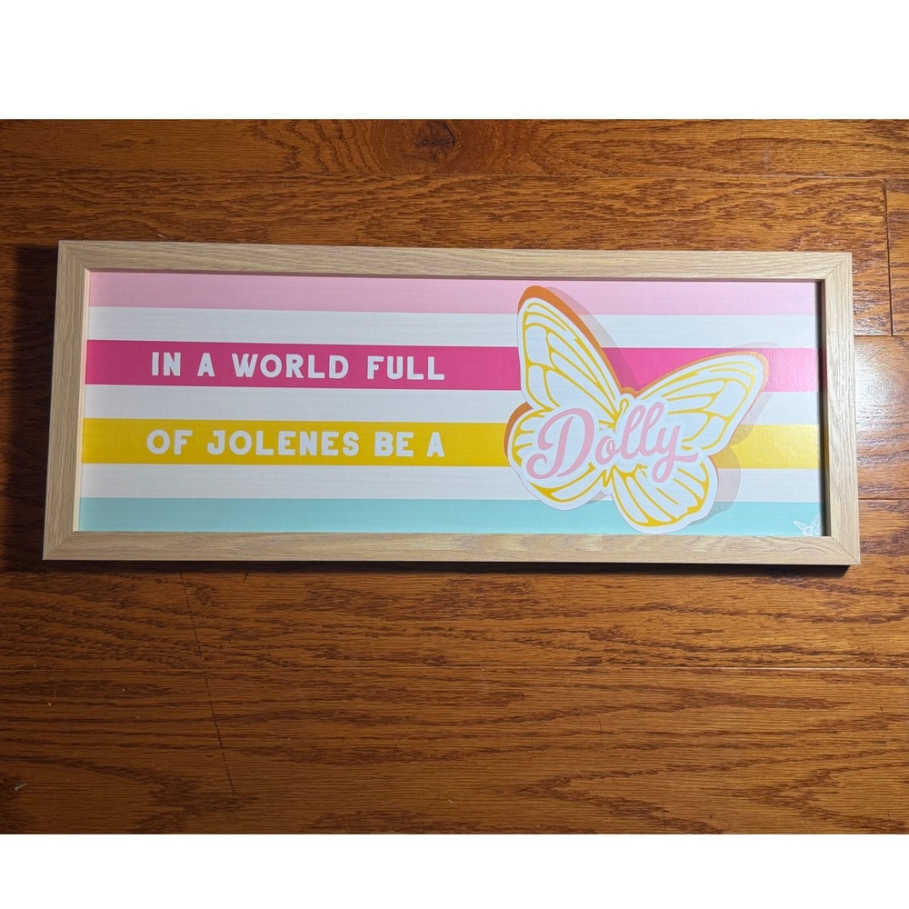 NEW Dolly Parton In A World Full of Jolenes Be A Dolly 8"X20" Sign Spring 2026